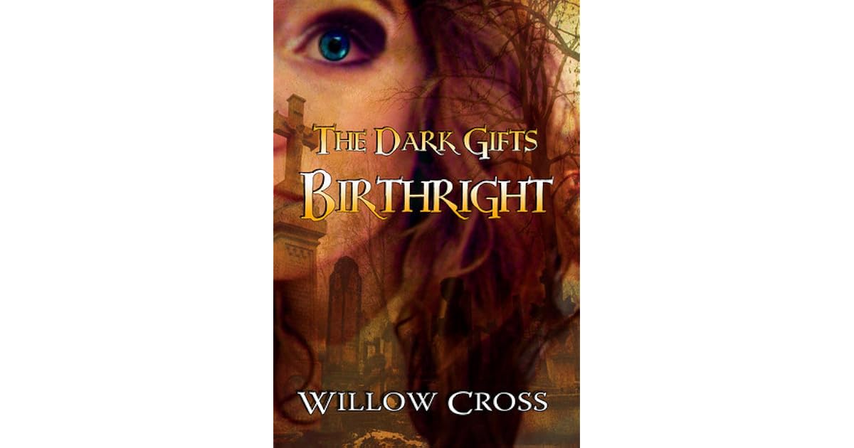 Birthright The Dark Gifts 1 By Willow Cross