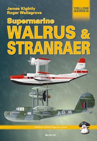 Supermarine Walrus and Stranraer (Mushroom Model Publications, Yellow Series, #6113)