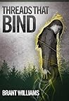Threads That Bind by Brant Williams