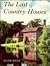 The Last Country Houses by Clive Aslet