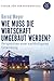 Wie muss die Wirtschaft umgebaut werden?: Perspektiven einer nachhaltigen Entwicklung