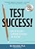 Test Success! How to Be Cal...