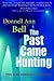 The Past Came Hunting