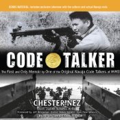 Code Talker: The First and Only Memoir by One of the Original Navajo Code Talkers of WWII