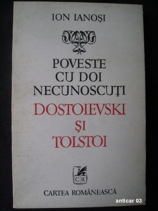 Poveste cu doi necunoscuți: Dostoievski și Tolstoi
