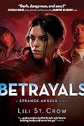 Betrayals (Strange Angels, #2)