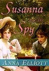 Susanna and the Spy by Anna Elliott