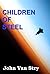 Children of Steel by John Van Stry