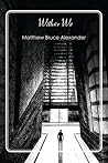 Withur We by Matthew Bruce Alexander