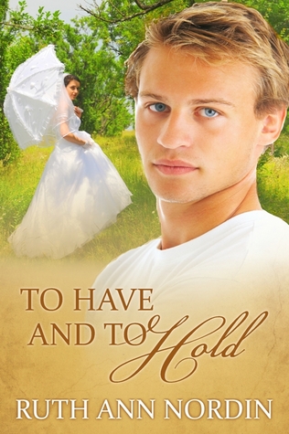 To Have and to Hold (Nebraska Historicals, #7)