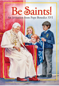 Be Saints! An Invitation from Pope Benedict XVI (Hardcover)