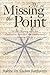 We’re Missing the Point: What’s Wrong with the Orthodox Jewish Community and How to Fix it