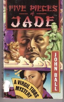 Five Pieces of Jade (Virgil Tibbs #4)