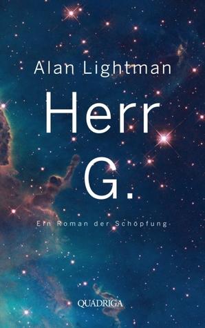 Herr G. - Ein Roman der Schöpfung
