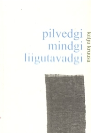 pilvedgi mindgi liigutavadgi