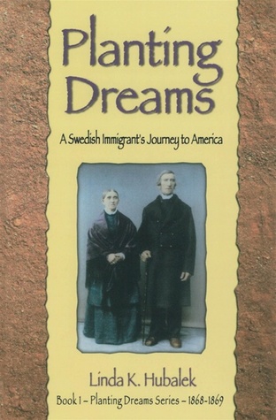 Planting Dreams: A Swedish Immigrant's Journey to America (Planting Dreams #1)