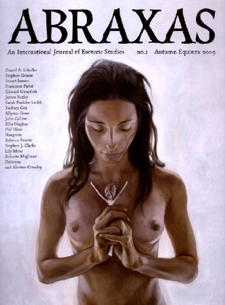 Abraxas: An International Journal of Esoteric Studies. No. 1, Autumn Equinox 2009 (Paperback)