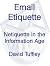 Email Etiquette by David Tuffley