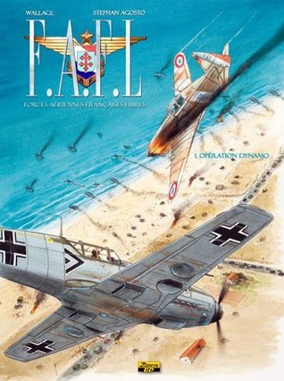 Opération Dynamo (F.A.F.L., #1)