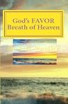 God's Favor - Breath Of Heaven by Michele Woolley