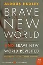 Brave New World and Brave New World Revisited by Aldous Huxley