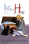 Life on Hold by Beverly Stowe McClure