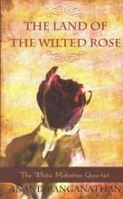 The Land of the Wilted Rose