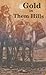 Gold in Them Hills: The Sto...