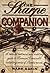 Sharpe Companion: A Detailed Historical And Military Guide To Bernard Cornwell's Bestselling Series Of Sharpe Novels