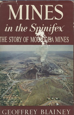 Mines in the spinifex;: The story of Mount Isa Mines