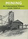 Mining: an international history Mining: an international history