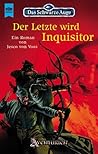 Der Letzte wird Inquisitor (Das Schwarze Auge, #58)