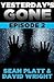 Yesterday's Gone: Episode 2...
