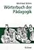 Wörterbuch der Pädagogik (Kröners Taschenausgabe, #94)