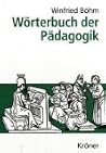 Wörterbuch der Pädagogik (Kröners Taschenausgabe, #94)