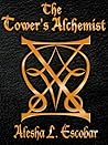 The Tower's Alchemist by Alesha Escobar