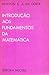 Introdução aos Fundamentos da Matemática
