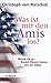 Was ist mit den Amis los? by Christoph von Marschall