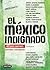 El México indignado by Ricardo Raphael