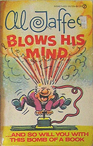 Al Jaffee Blows His Mind (Mass Market Paperback)