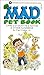 The Mad Pet Book: Care & Et...