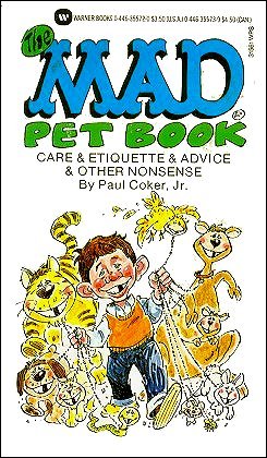 The Mad Pet Book: Care & Etiquette & Advice & Other Nonsense (Paperback)