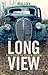 The Long View: Dispatches o...