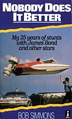 Nobody does it better: My 25 years of stunts with James Bond and other stars (Paperback)