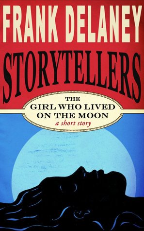 The Girl Who Lived on The Moon  (Kindle Edition)
