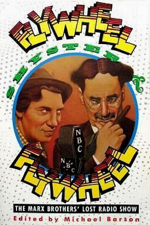 Flywheel, Shyster, and Flywheel: The Marx Brothers' Lost Radio Show (Paperback)