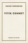 Yitik Cennet by Sezai Karakoç Yitik Cennet by Sezai Karakoç
