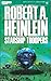 Starship Troopers by Robert A. Heinlein