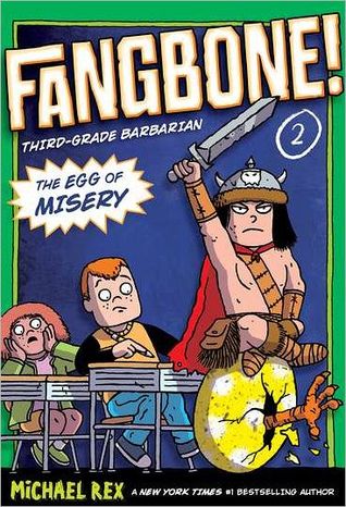 The Egg of Misery (Fangbone, Third Grade Barbarian, #2)