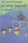 Kummi-Tarzan ja teised